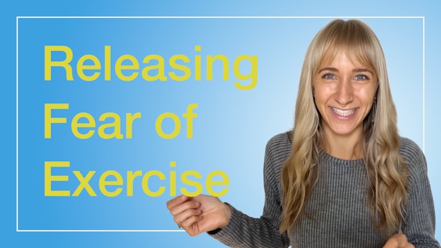 Releasing the Fear of Exercise