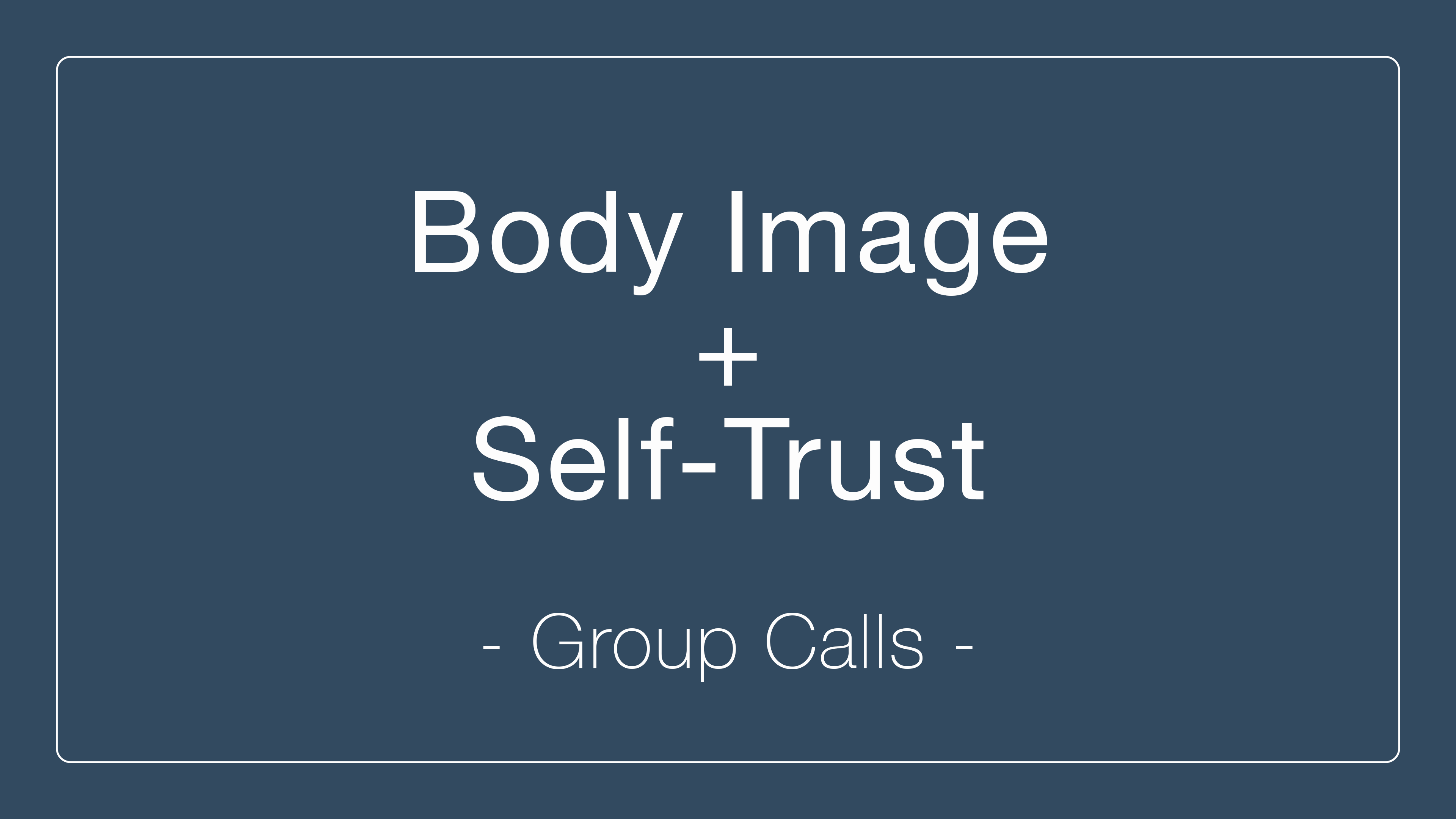 Body Image + Self-Trust