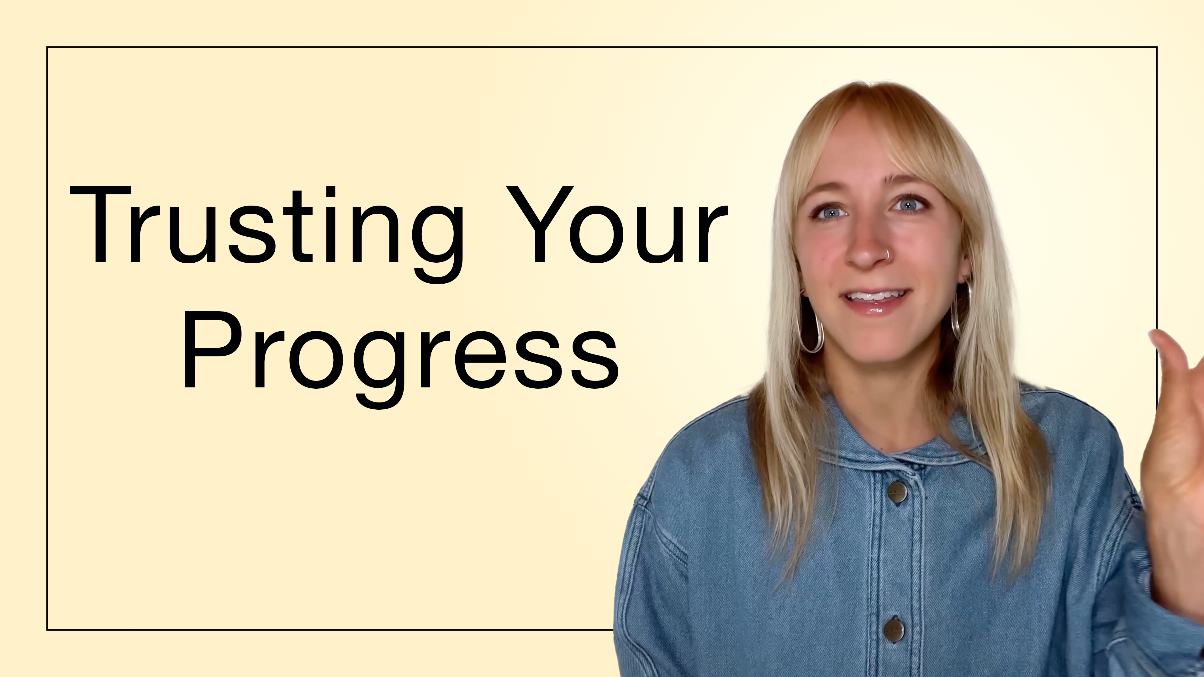 Trusting Your Progress