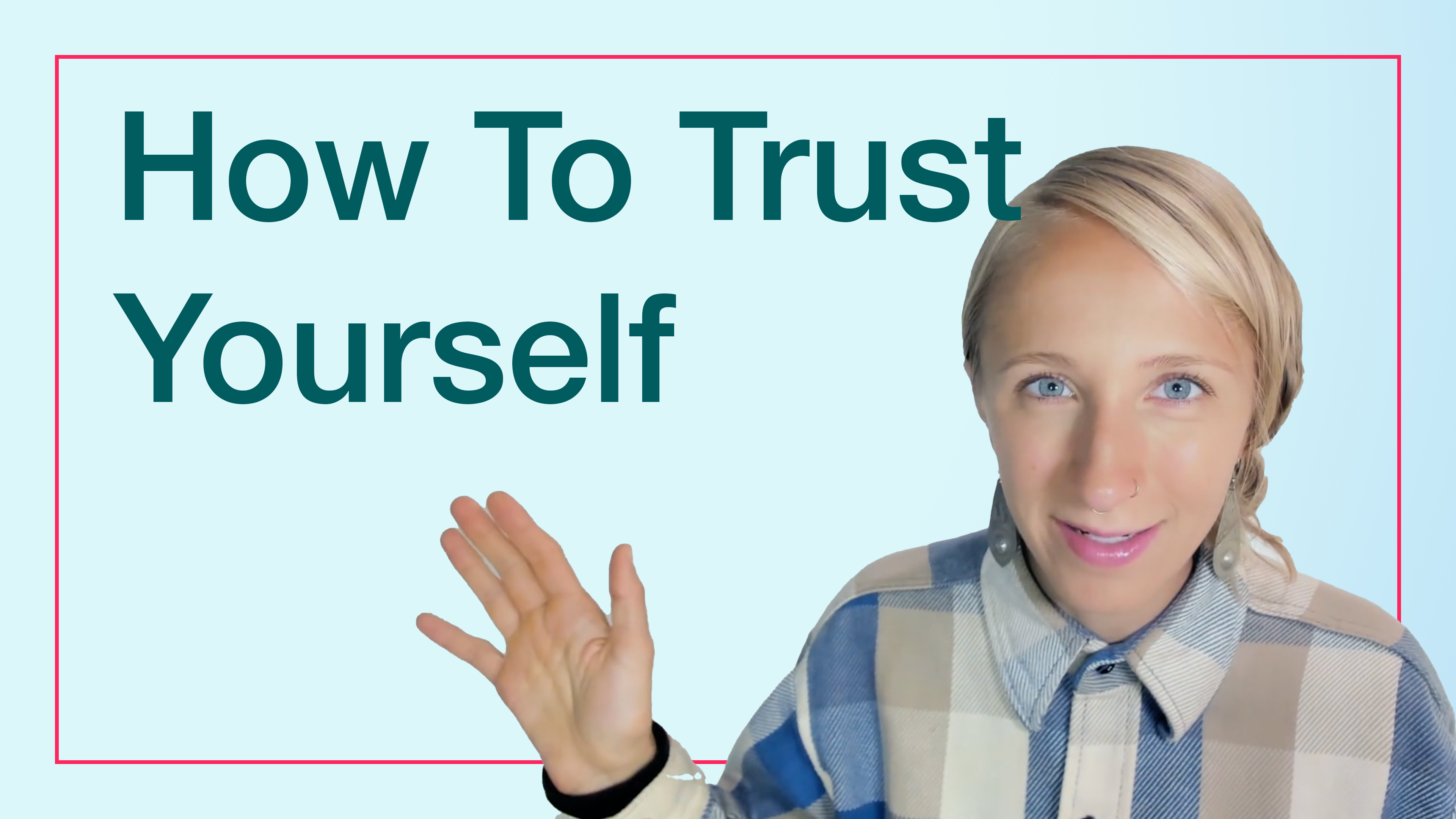 How to Trust Yourself