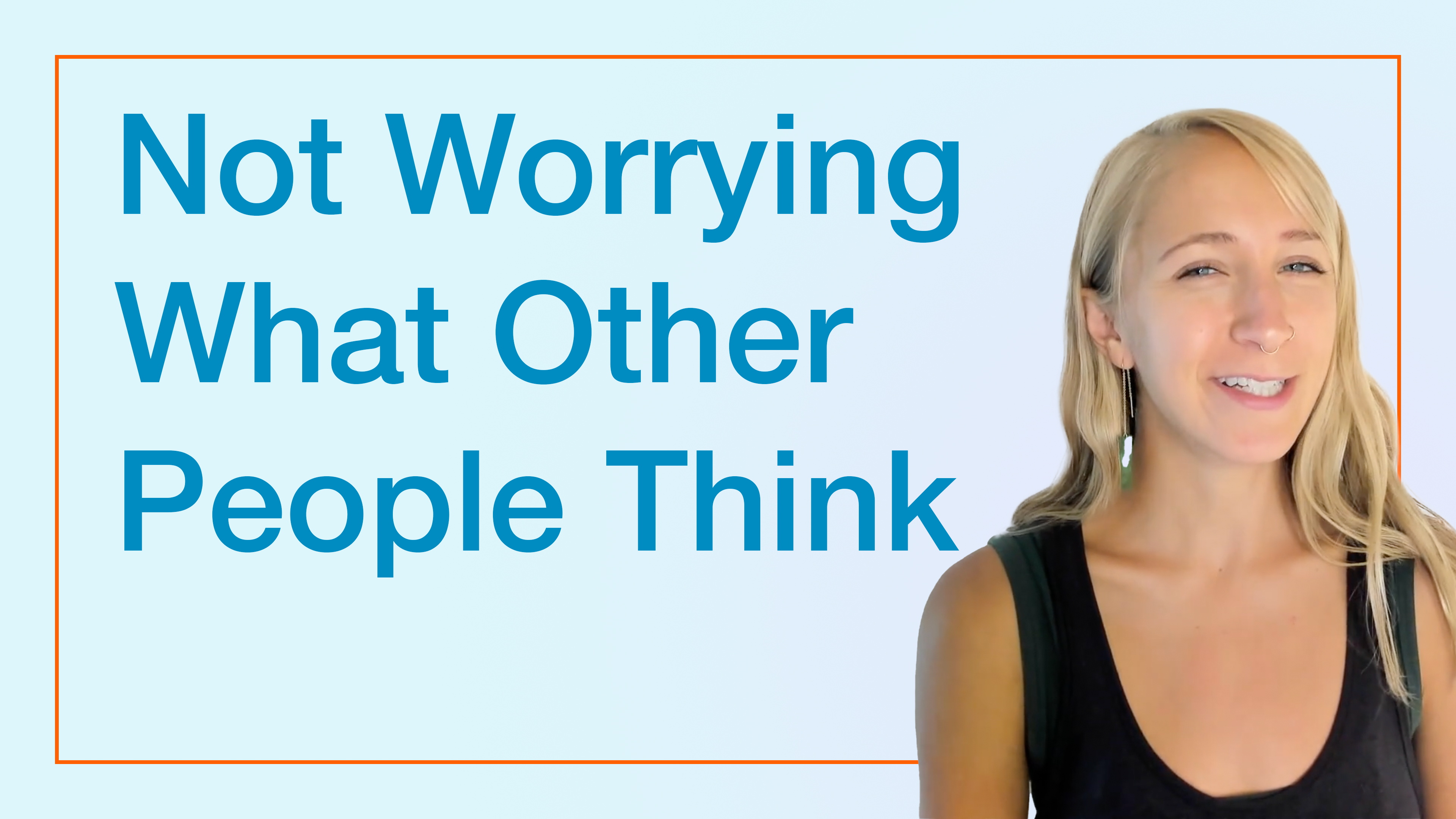 Not Worrying What Others Think