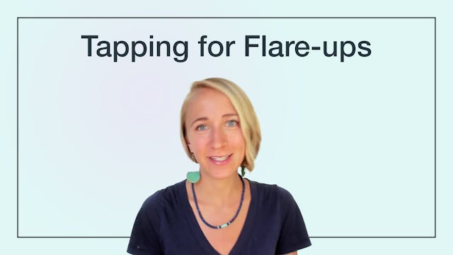 Tapping for Flare-ups