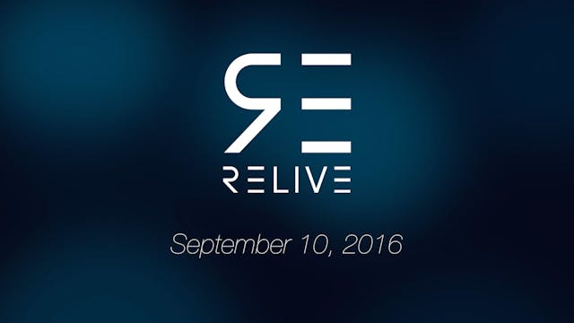 09-10-16 | Relive
