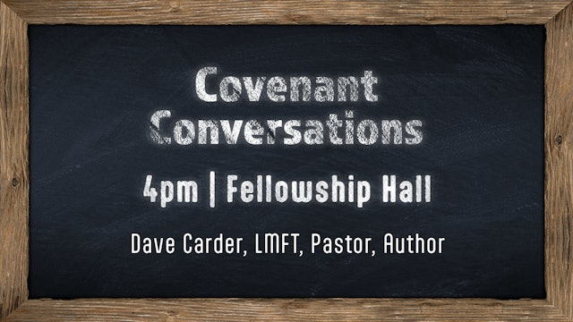 Covenant Conversations 11-12-2022