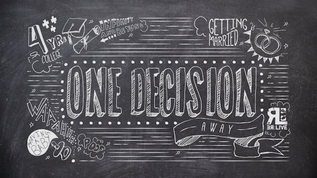 One Decision Away Pt. 4