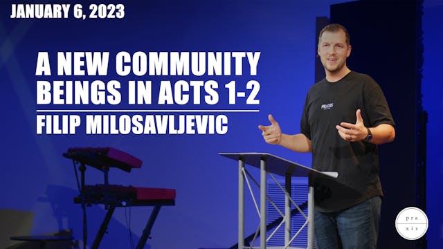 A New Community Begins in Acts 1-2 //...