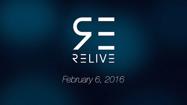 02-06-16 | Relive