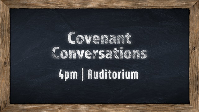 Covenant Conversations 10-29-2022