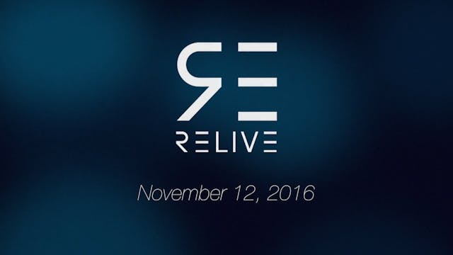 11-12-16 | Relive
