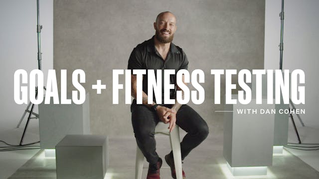Goals and Fitness Testing with Dan Cohen