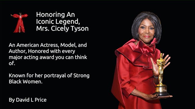 Honoring An Iconic Legend Mrs. Cicely Tyson