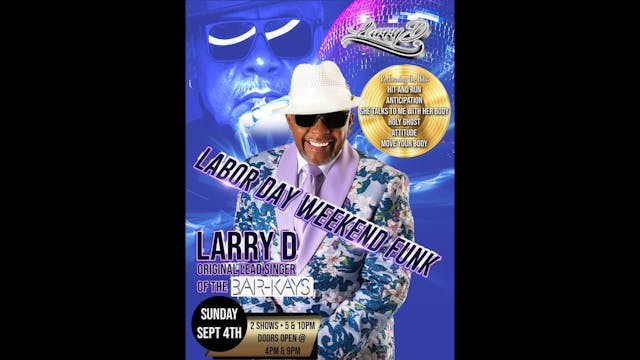 LARRY D - THE ORIGINAL LEAD SINGER OF THE BAR-KAYS LABOR DAY WEEKEND FUNK 2022