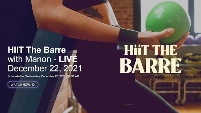 HIIT The Barre with Manon - LIVE December 22, 2021