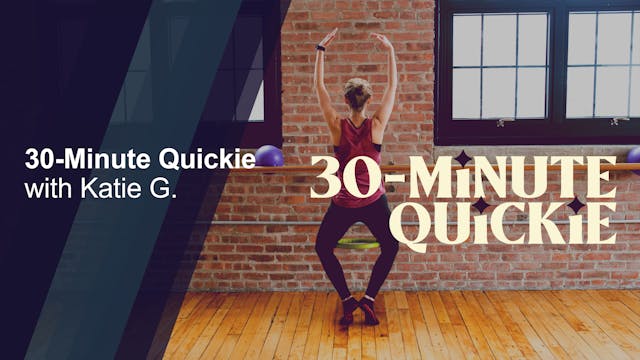 30-Minute Quickie with Katie G. #2