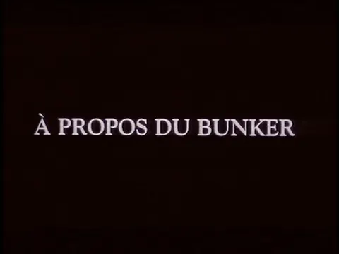 À propos du bunker [VO]