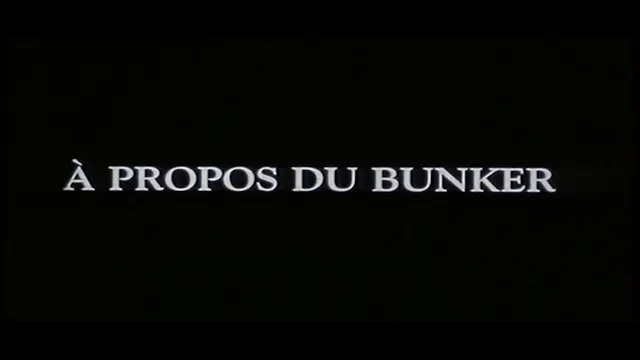 A propos du bunker