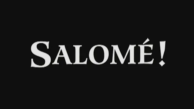 Salomé ! [VO]