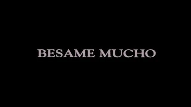 Besame mucho [VO]