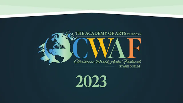 Christian World Arts Festival 2023 Sessions