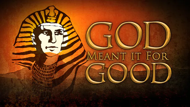 God Meant it for Good - 2019