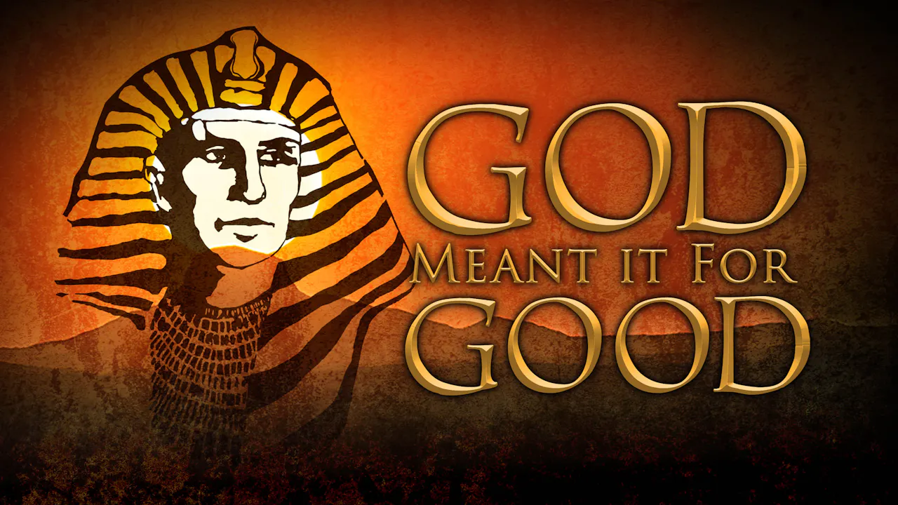 God Meant it for Good - 2019