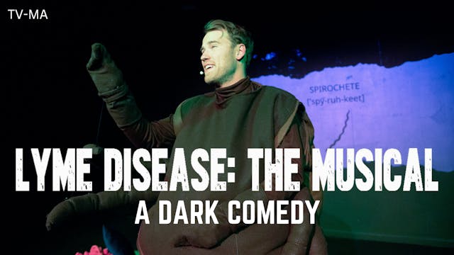 Lyme Disease: The Musical