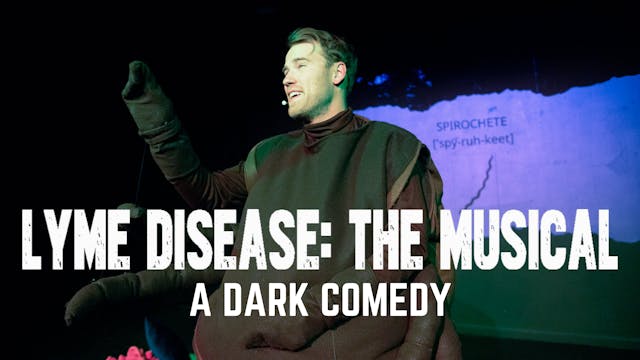 Lyme Disease: The Musical