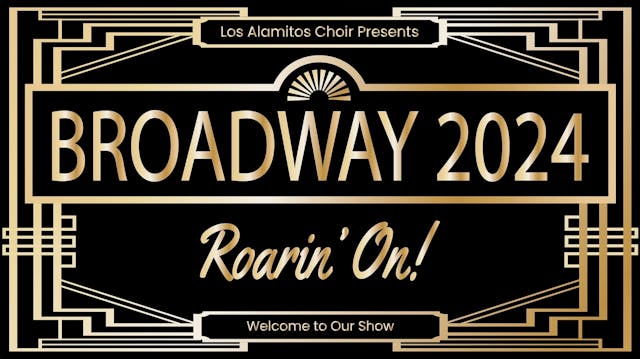 Broadway Show 2024- "Roarin' On!" ACT...