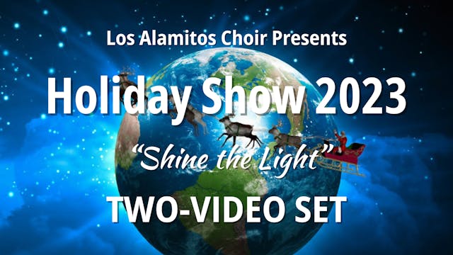 Holiday Show 2023 Video Set