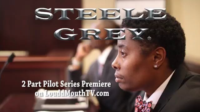 Steele Grey Pilot Episode Part 1