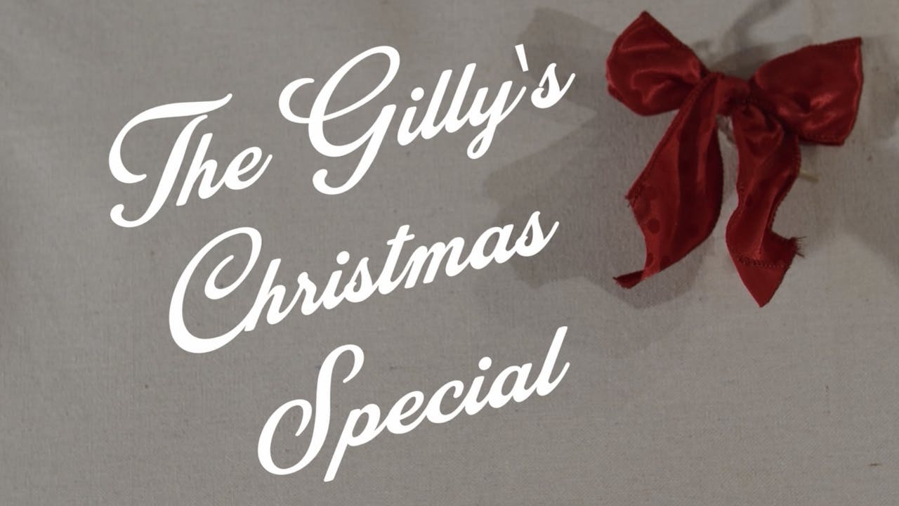 The Gilly's Christmas Special