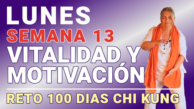 #073 Lunes Semana 13: Recuperar la Vitalidad y Protección - Reto 100 Días Qigong