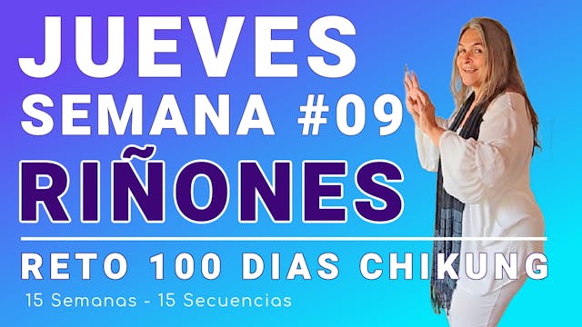 #052 JUEVES Semana 09: Riñones y Vejiga - RETO 100 Días de ChiKung
