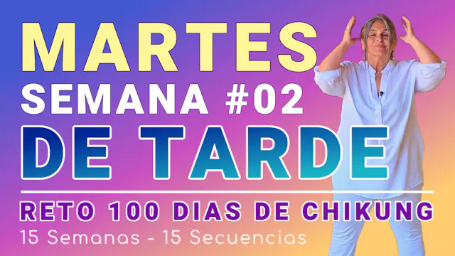#008 Semana 2 MARTES: Abrir Cuello y Hombros - RETO 100 Dias de Chi Kung
