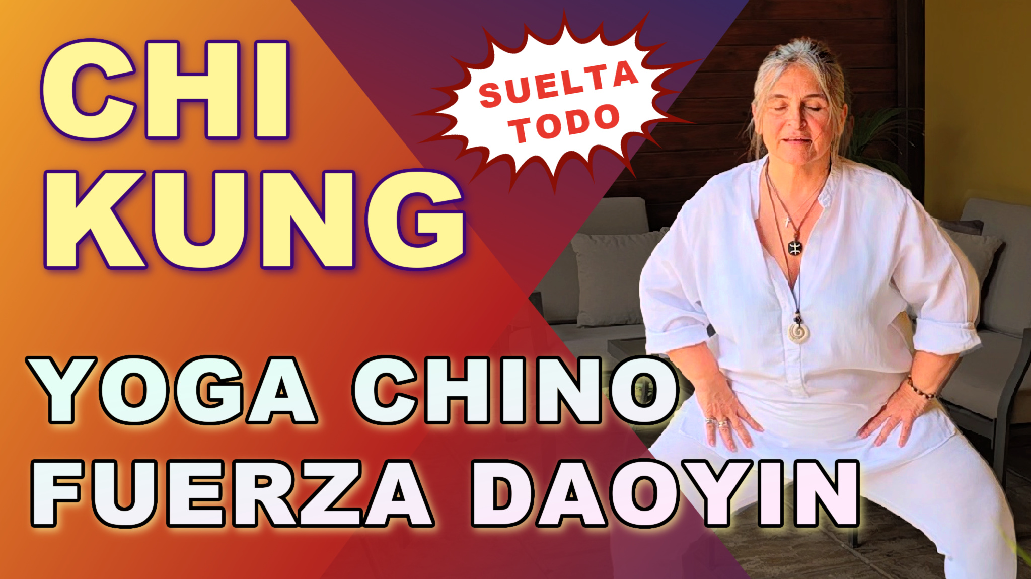 DAOYIN - Yoga Chino Chi Kung de Fuerza