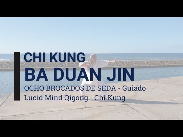 CHI KUNG Ba Duan Jin - Ocho Brocados de Seda instrucciones