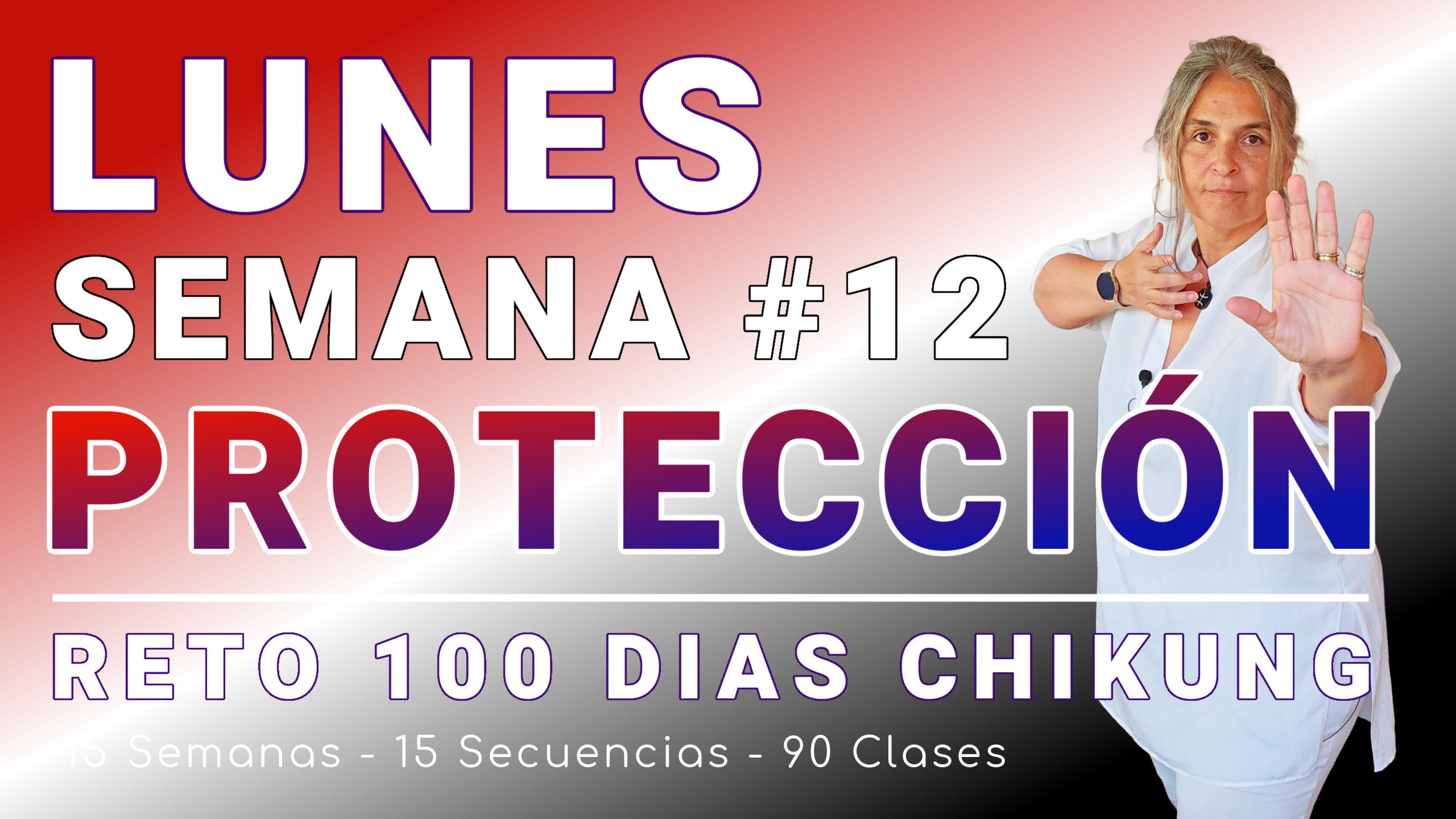 #067 LUNES Semana 12: Establecer Límites y Protección - RETO 100 Días de ChiKung