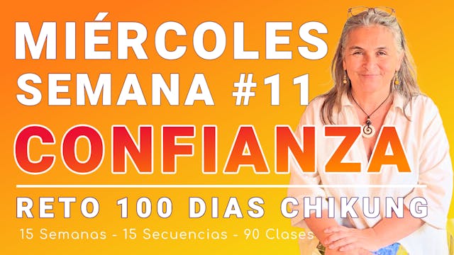 #063 MIÉRCOLES Semana 11: Restablecer Confianza - RETO 100 Días de ChiKung