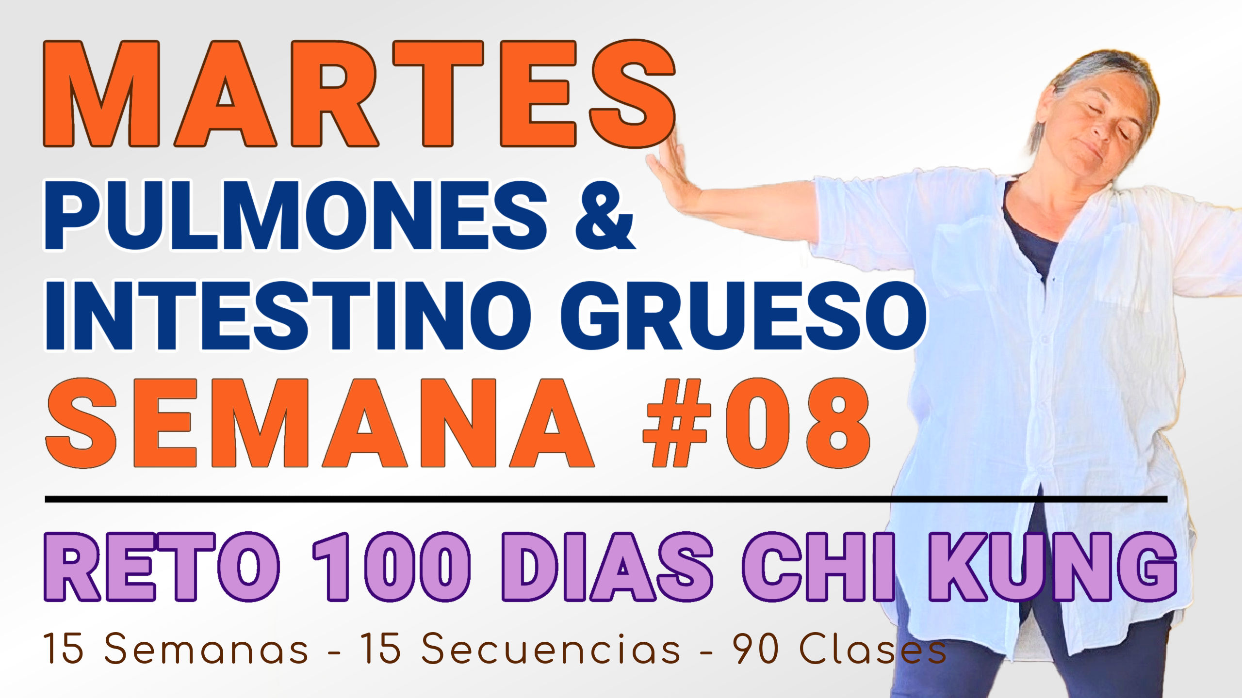 #044 MARTES Semana 08: Pulmones, Cólon y Qi Protector - RETO 100 Días de ChiKung