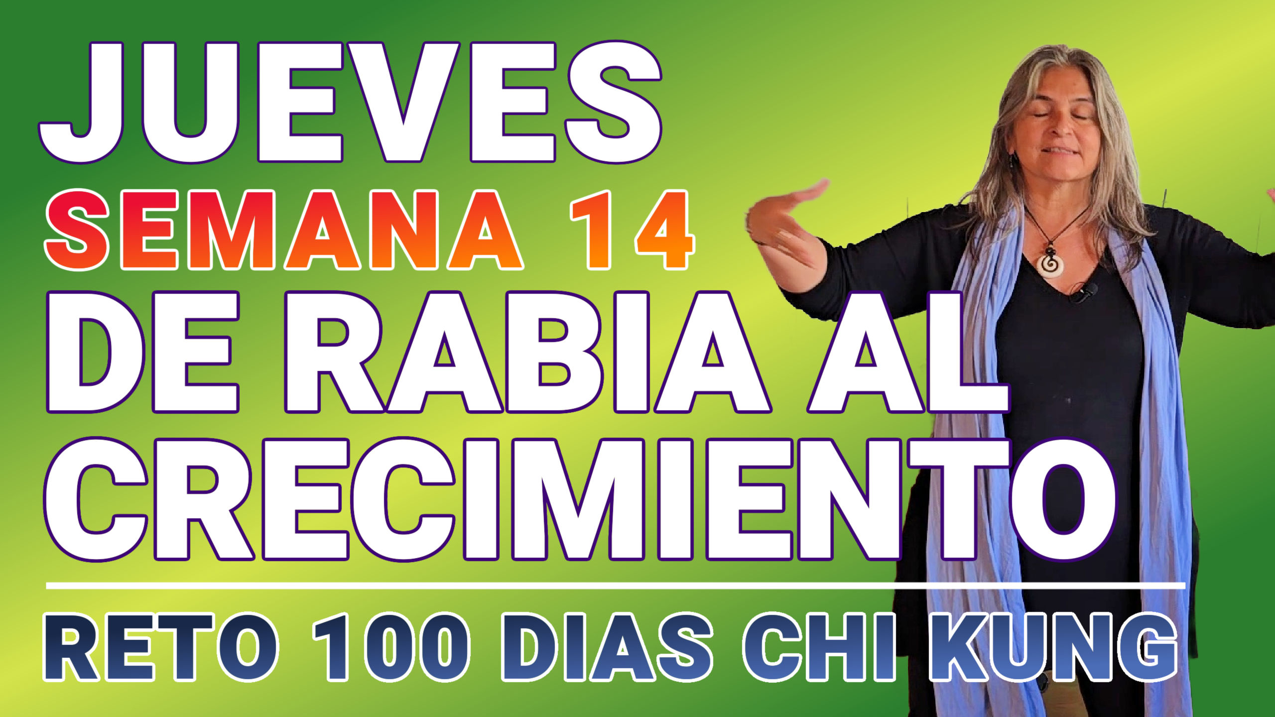 #082 JUEVES Semana: Convertir Enfado en Crecimiento - Reto 100 Días de Chi Kung