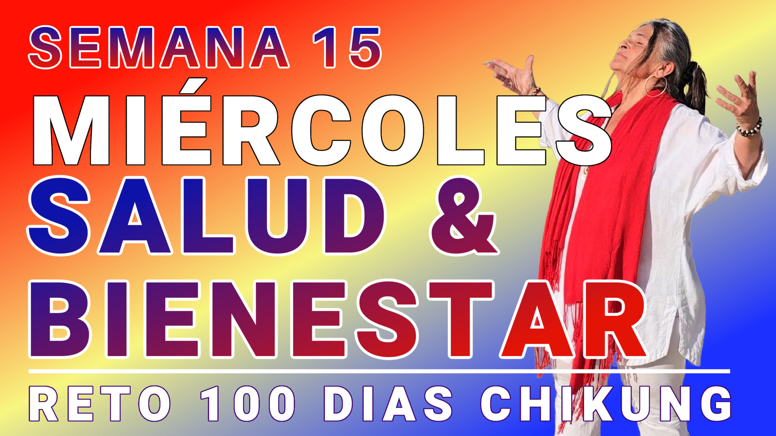 #087 MIÉRCOLES Semana 15 - Bienestar General - Reto 100 Días