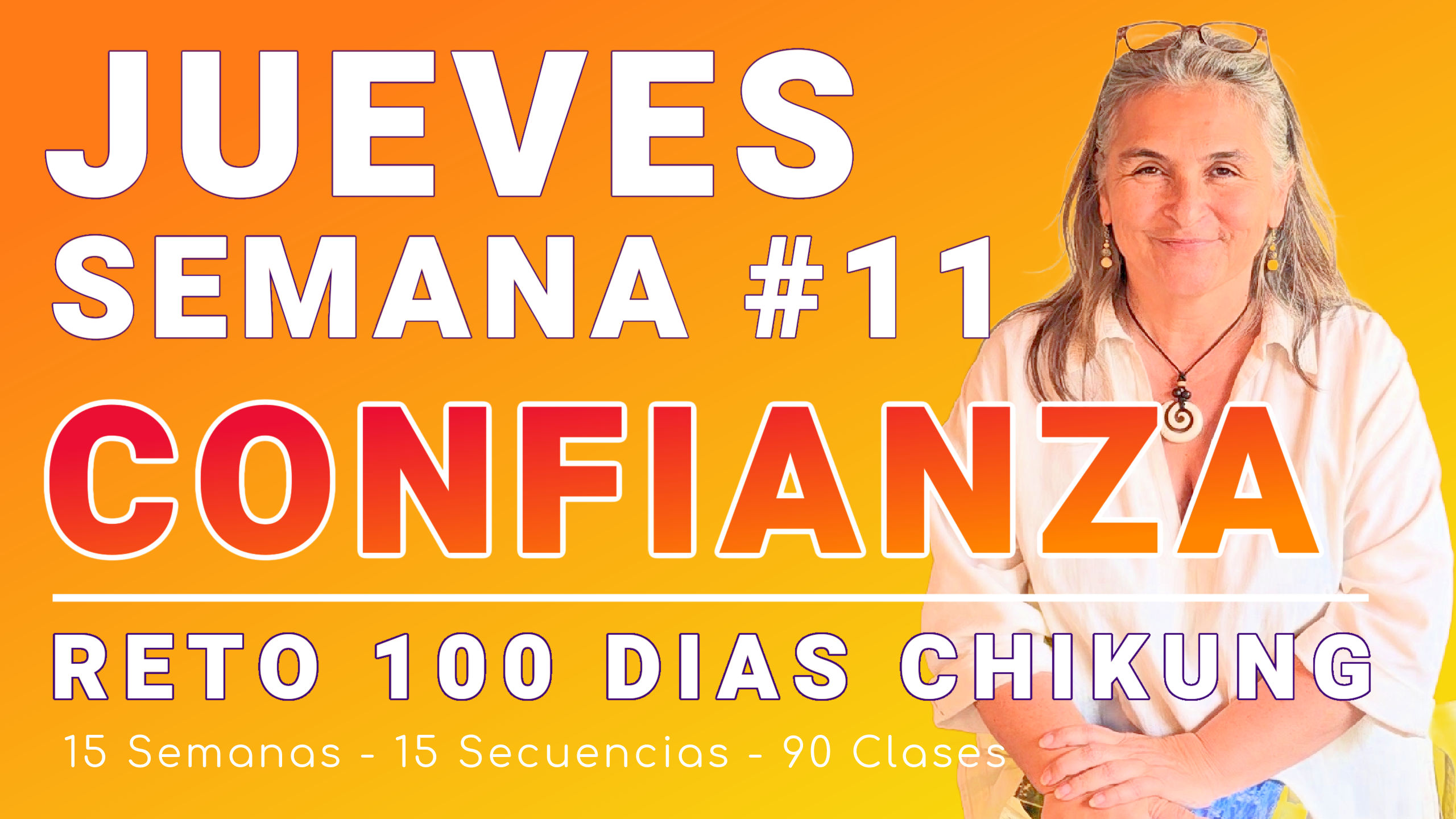 #064 JUEVES Semana 11: Restablecer Confianza - RETO 100 Días de ChiKung