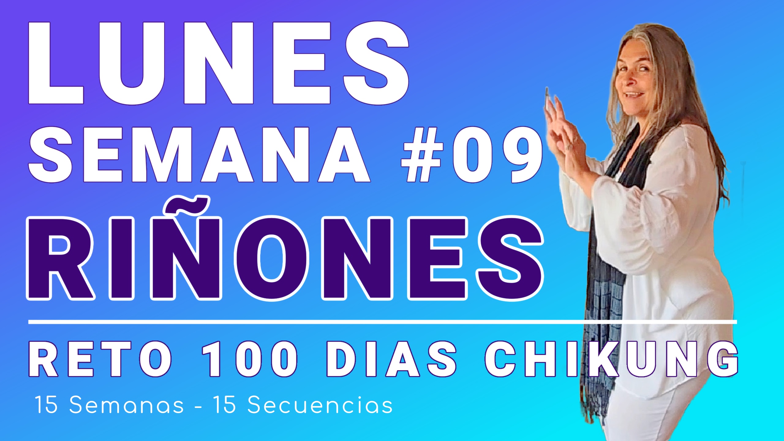 #049 LUNES Semana 09: Riñones y Vejiga - RETO 100 Días de ChiKung