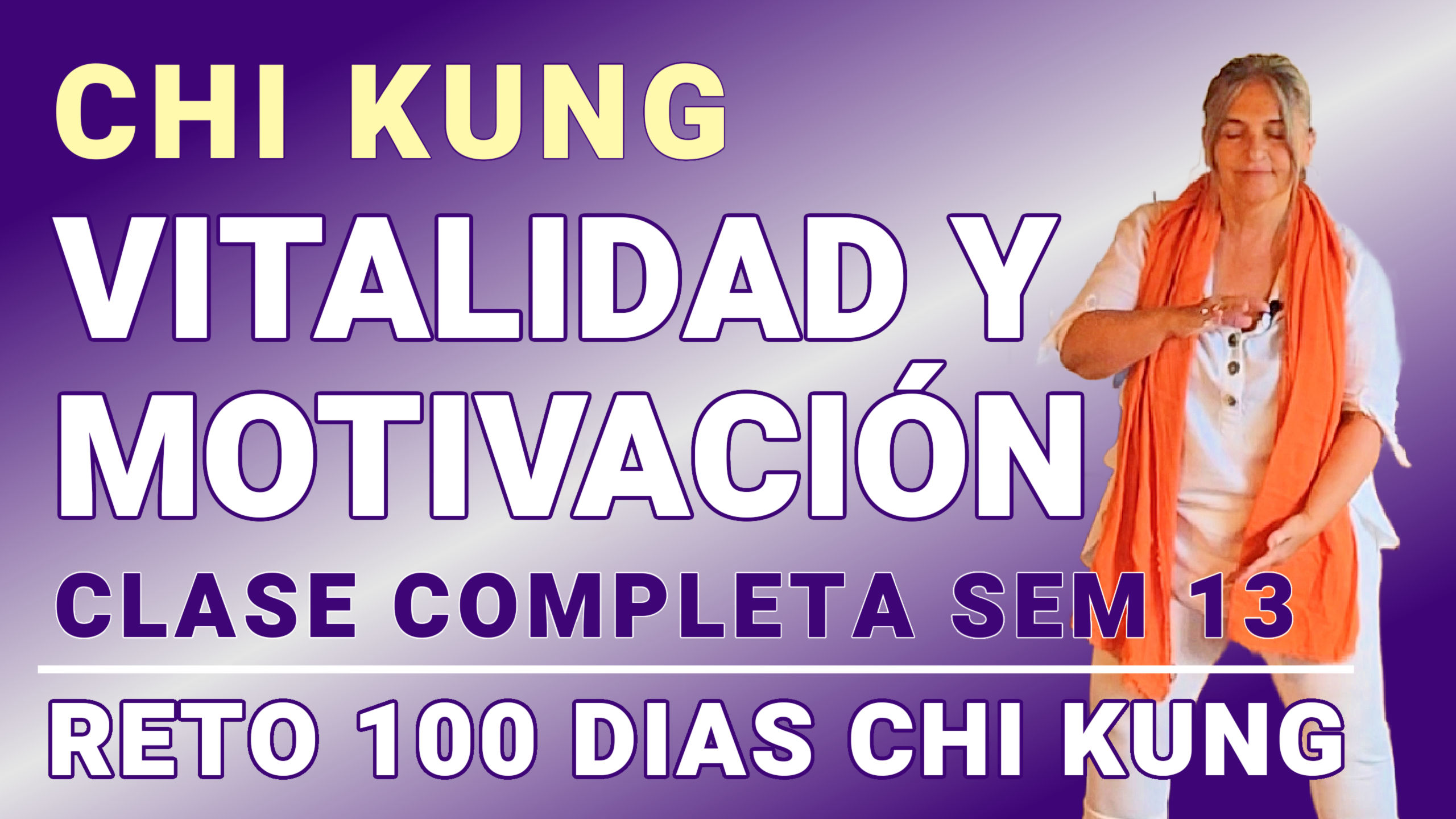 #078 Clase Completa Sem 13: Recuperar Vitalidad y Motivación RETO 100 Días