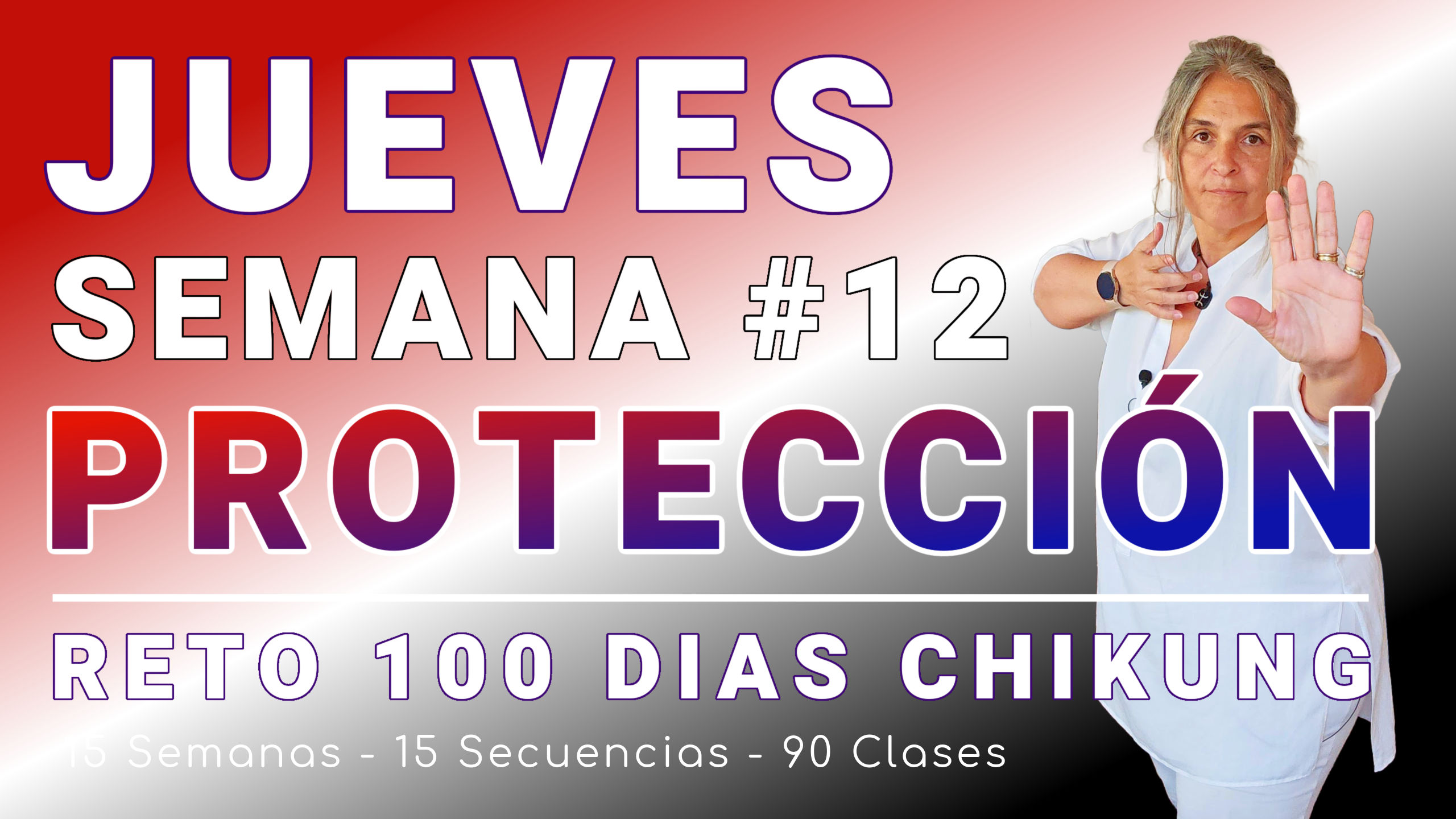 #070 JUEVES Sem 12: Establecer Límites y Protección - RETO 100 Días ChiKung