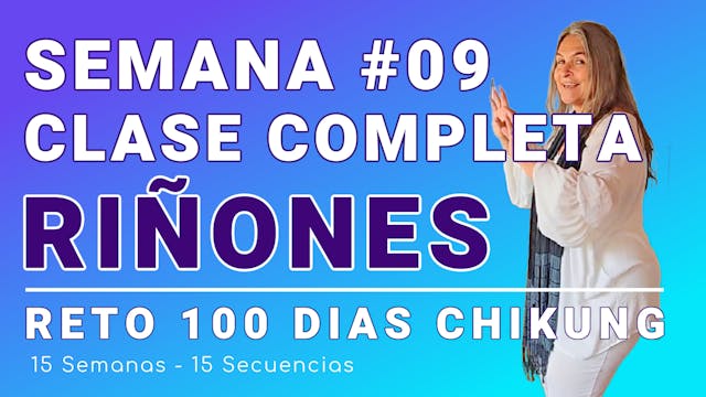 #054 CLASE Semana 09: Riñones y Vejiga - RETO 100 Días de ChiKung