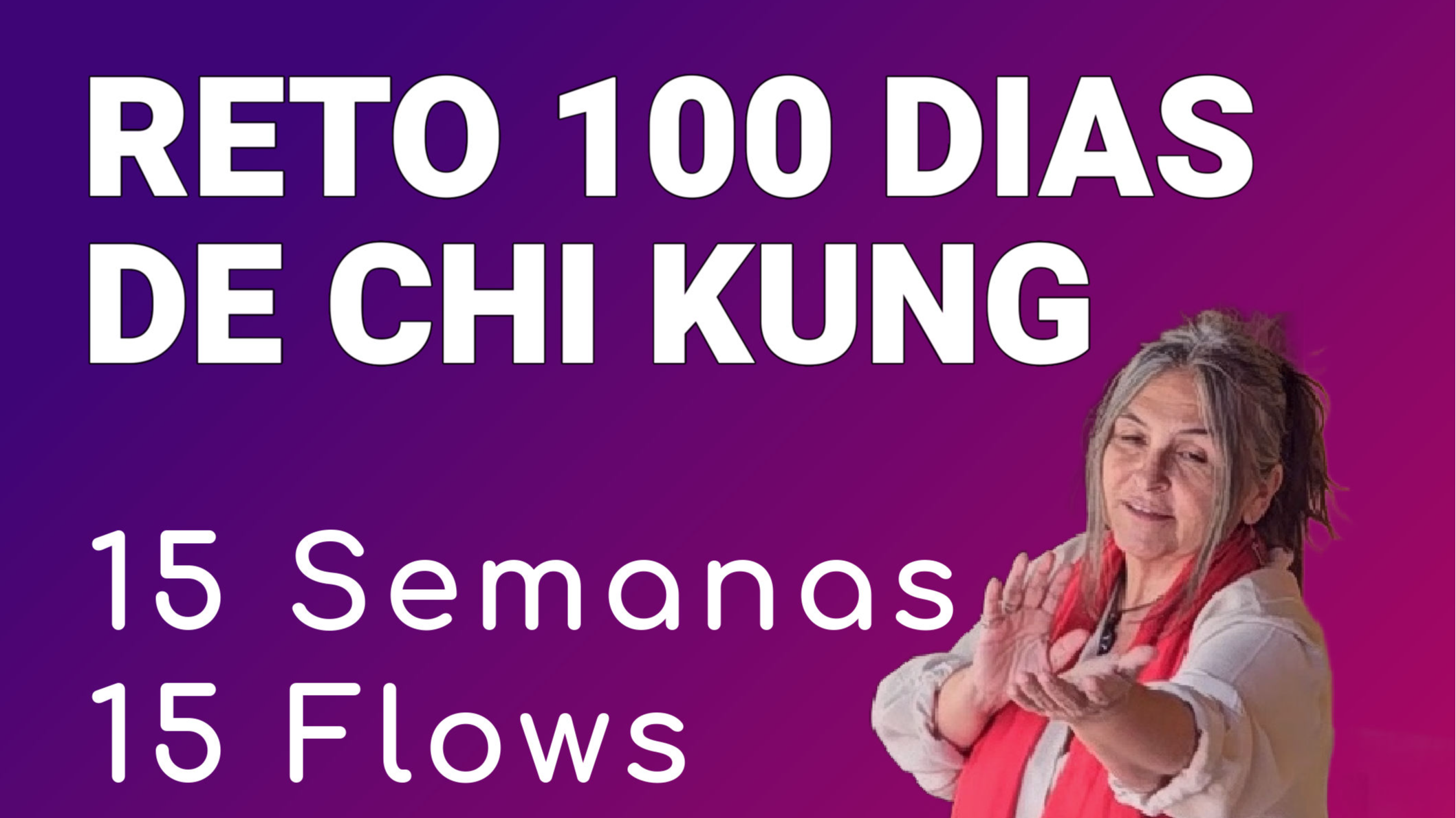 Reto 100 Dias de Chi Kung