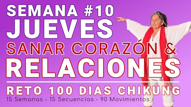 #058 JUEVES Semana 10: Sanar Relaciones - RETO 100 Días de ChiKung
