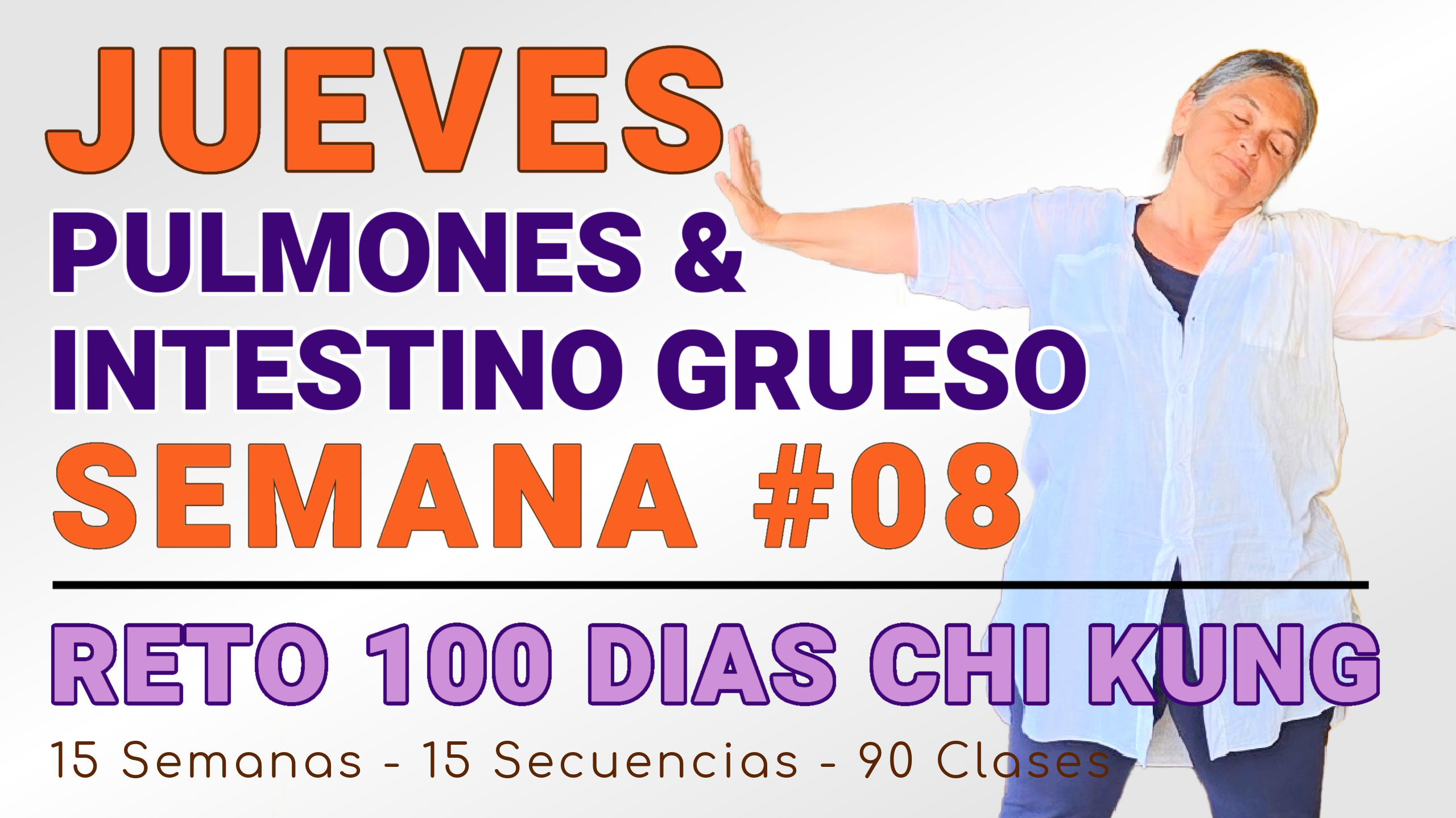 #046 JUEVES Semana 08: Pulmones, Cólon y Wei Qi - RETO 100 Días de ChiKung