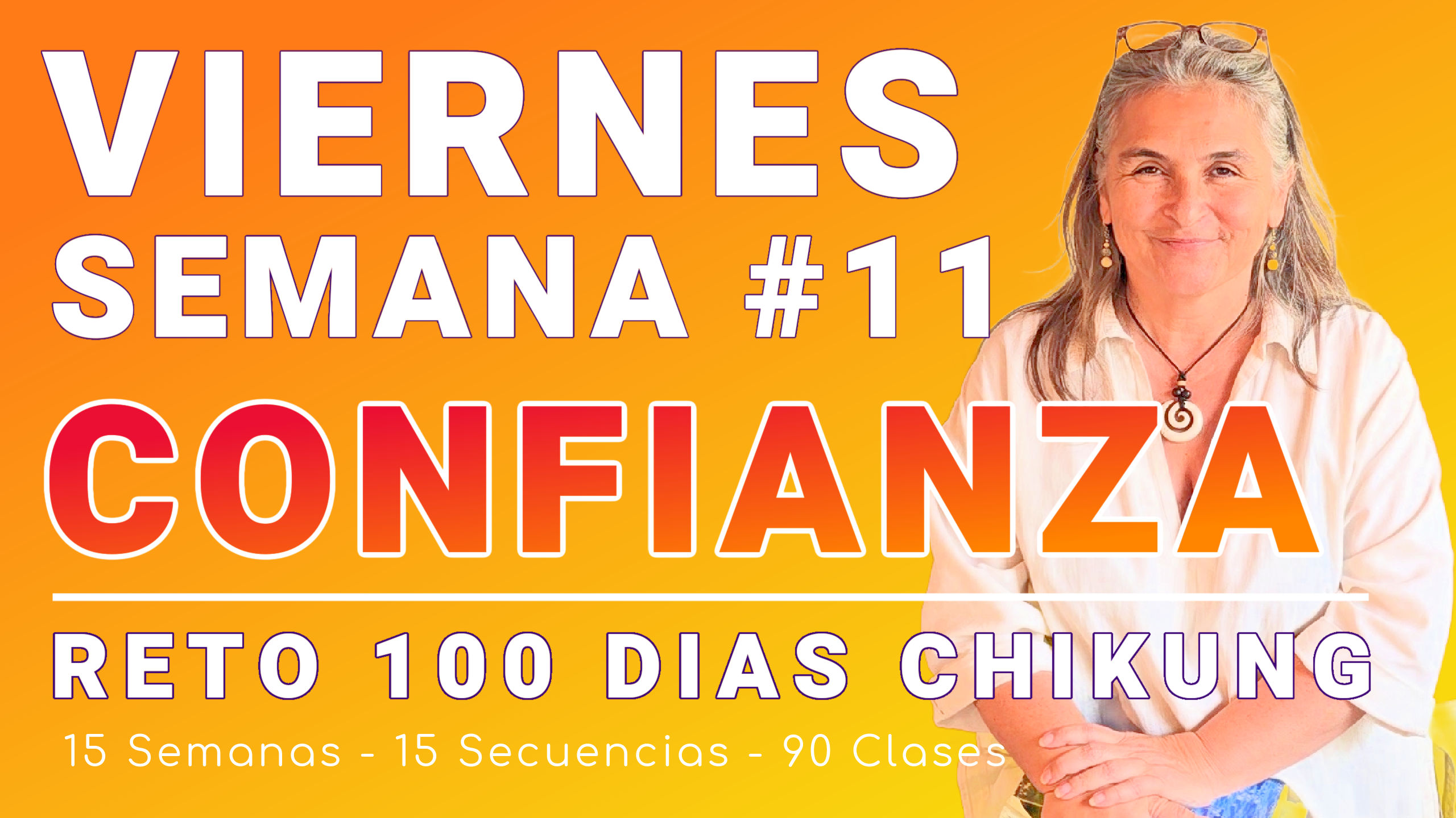 #065 VIERNES Semana 11: Restablecer Confianza - RETO 100 Días de ChiKung